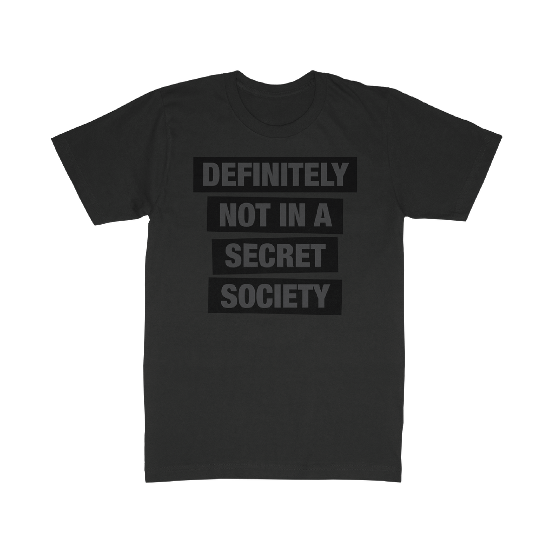 Not a Secret Society Tee