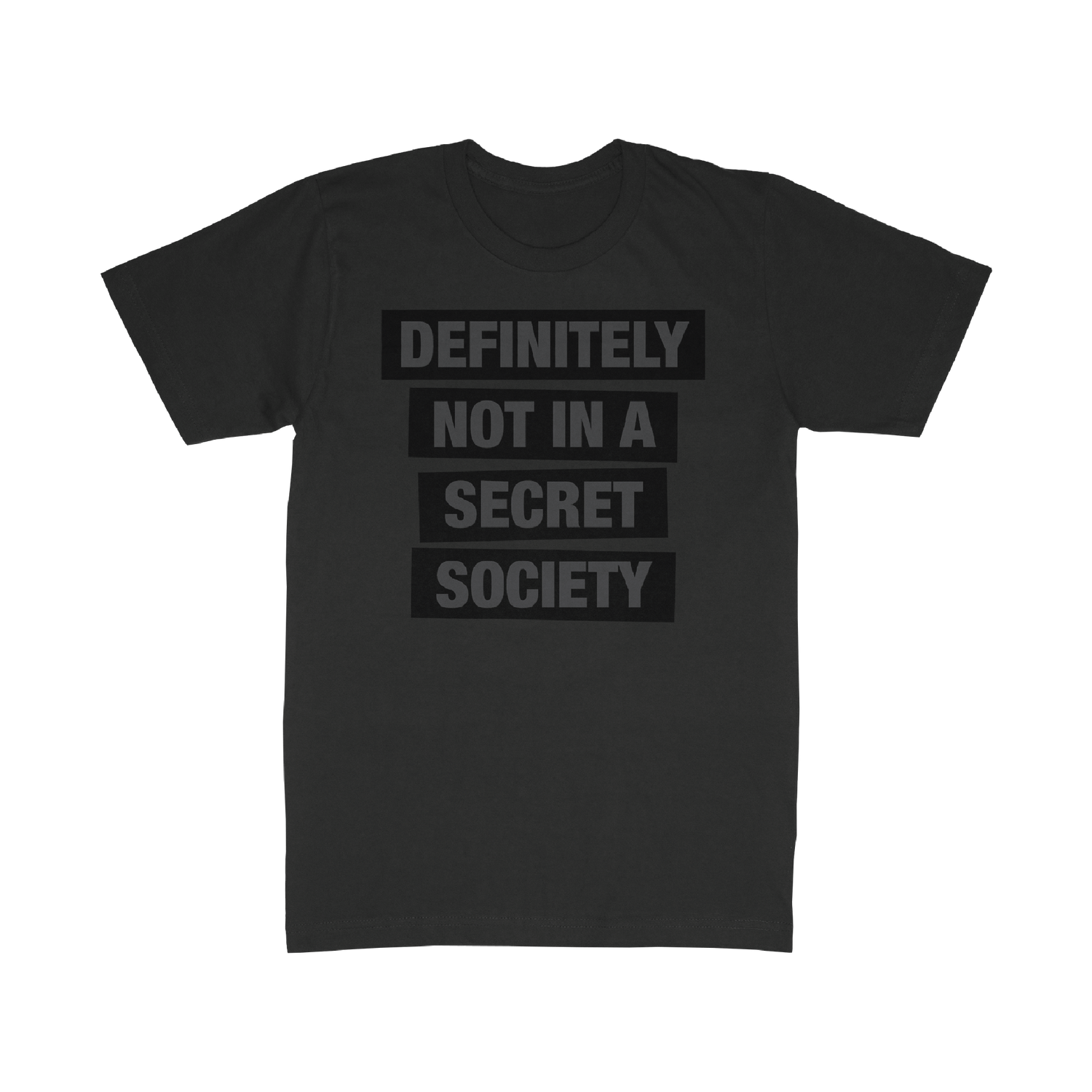 Not a Secret Society Tee