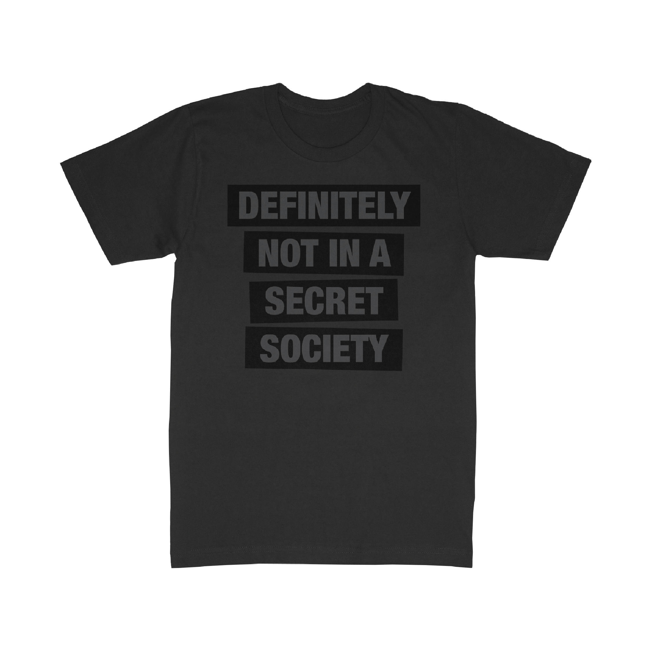 Not a Secret Society Tee