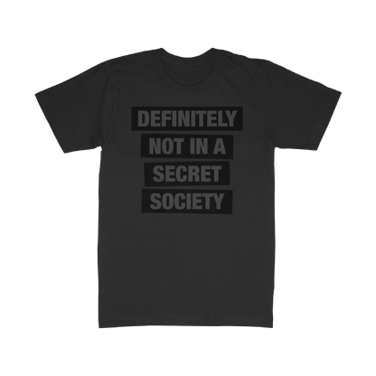 Not a Secret Society Tee